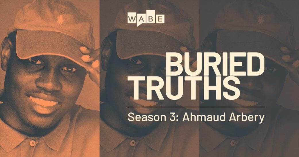 Buried Truths Season 3: The Ahmaud Arbery Story