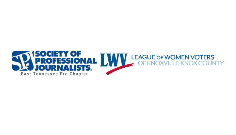 East Tennessee SPJ and  League of Women Voters Knoxville/Knox County